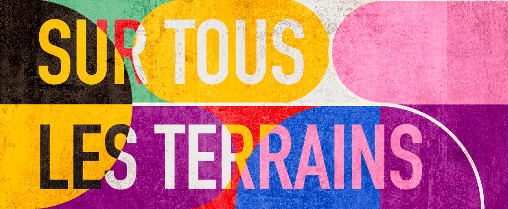 Sur tous les terrains